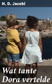 Wat tante Dora vertelde (eBook, ePUB)