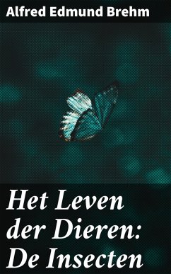 Cover Het Leven der Dieren: De Insecten (eBook, ePUB)