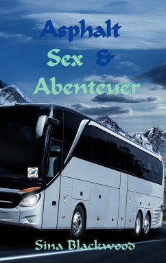Asphalt, Sex & Abenteuer - Blackwood, Sina