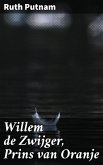 Willem de Zwijger, Prins van Oranje (eBook, ePUB)