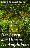 Het Leven der Dieren. De Amphibiën (eBook, ePUB)