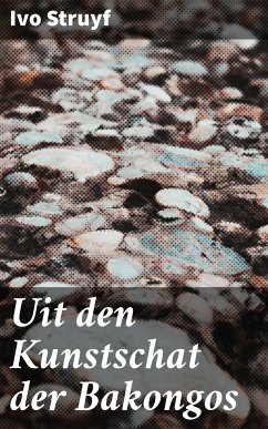 Uit den Kunstschat der Bakongos (eBook, ePUB) - Struyf, Ivo