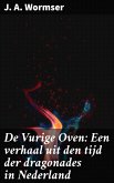 De Vurige Oven: Een verhaal uit den tijd der dragonades in Nederland (eBook, ePUB)