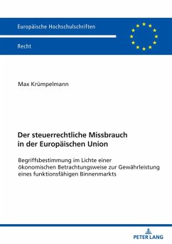 Der steuerrechtliche Missbrauch in der Europäischen Union - Krümpelmann, Max