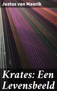 Krates: Een Levensbeeld (eBook, ePUB) - Maurik, Justus van