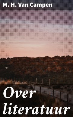 Over literatuur (eBook, ePUB) - Campen, M. H. Van