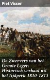 De Zwervers van het Groote Leger: Historisch verhaal uit het tijdperk 1810-1813 (eBook, ePUB)