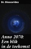 Anno 2070: Een blik in de toekomst (eBook, ePUB)