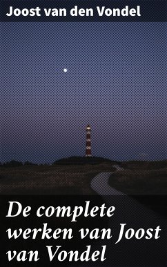 De complete werken van Joost van Vondel (eBook, ePUB) - Vondel, Joost van den