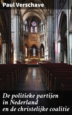 De politieke partijen in Nederland en de christelijke coalitie (eBook, ePUB) - Verschave, Paul