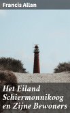 Het Eiland Schiermonnikoog en Zijne Bewoners (eBook, ePUB)