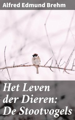 Cover Het Leven der Dieren: De Stootvogels (eBook, ePUB)