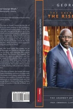 Cover George Weah: The Dream, The Legend, The Rise to Power (eBook, ePUB)