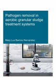 Pathogen removal in aerobic granular sludge treatment systems (eBook, ePUB)