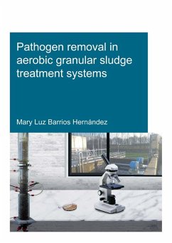 Pathogen removal in aerobic granular sludge treatment systems (eBook, ePUB) - Barrios Hernàndez, Mary Luz