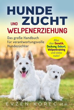 Hundezucht und Welpenerziehung - Korec, Evzen