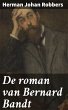 De roman van Bernard Bandt (eBook, ePUB) - Bild 1