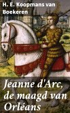 Jeanne d'Arc, de maagd van Orléans (eBook, ePUB)