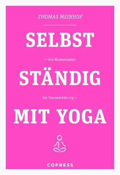 Selbstständig mit Yoga (eBook, ePUB) - Meinhof, Thomas