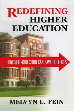 Redefining Higher Education (eBook, ePUB) - Fein, Melvyn L.