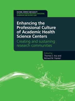 Enhancing the Professional Culture of Academic Health Science Centers (eBook, ePUB) - Inui, Thomas; Frankel, Richard