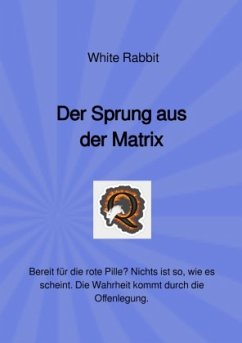 Der Sprung aus der Matrix - Rabbit, White