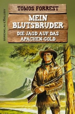 Mein Blutsbruder: Die Jagd auf das Apachen-Gold - Forrest, Tomos