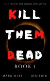 Kill Them Dead - Book 1 (eBook, ePUB)