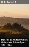Italië in de Middeleeuwen: Gedurende duizend jaar (305-1313) (eBook, ePUB)
