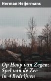 Op Hoop van Zegen: Spel van de Zee in 4 Bedrijven (eBook, ePUB)