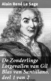 De Zonderlinge Lotgevallen van Gil Blas van Santillano, deel 1 van 2 (eBook, ePUB)