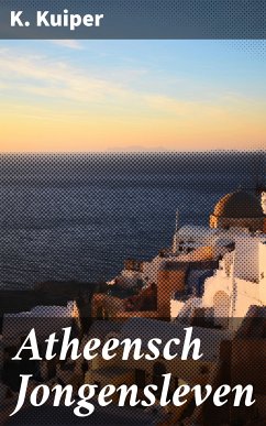 Atheensch Jongensleven (eBook, ePUB) - Kuiper, K.