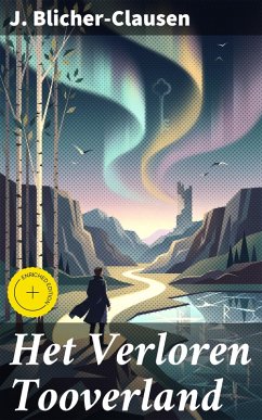 Het Verloren Tooverland (eBook, ePUB) - Blicher-Clausen, J.