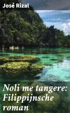 Noli me tangere: Filippijnsche roman (eBook, ePUB)