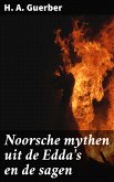 Noorsche mythen uit de Edda's en de sagen (eBook, ePUB)