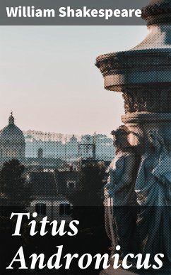 Titus Andronicus (eBook, ePUB) - Shakespeare, William