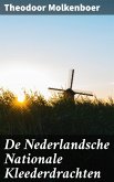 De Nederlandsche Nationale Kleederdrachten (eBook, ePUB)