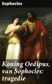 Koning Oedipus, van Sophocles: tragedie (eBook, ePUB)