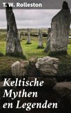 Keltische Mythen en Legenden (eBook, ePUB)