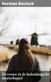 De vrouw in de hedendaagsche maatschappij (eBook, ePUB)