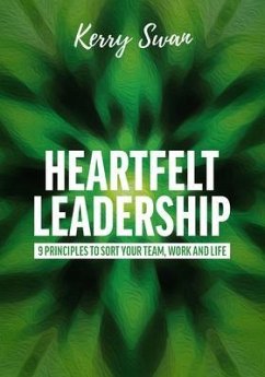 Heartfelt Leadership (eBook, ePUB) - Swan, Kerry