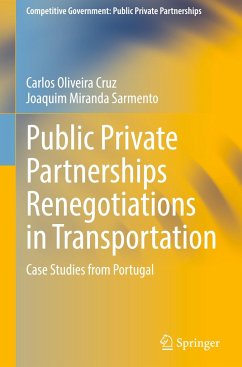 Public Private Partnerships Renegotiations in Transportation - Oliveira Cruz, Carlos;Miranda Sarmento, Joaquim