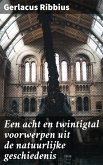 Een acht en twintigtal voorwerpen uit de natuurlijke geschiedenis (eBook, ePUB)