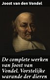 De complete werken van Joost van Vondel. Vorstelijke warande der dieren (eBook, ePUB)