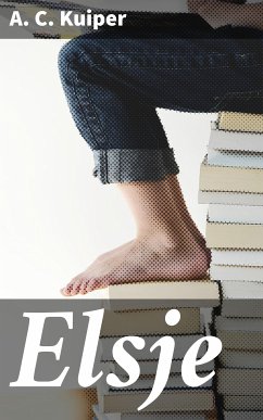 Elsje (eBook, ePUB) - Kuiper, A. C.