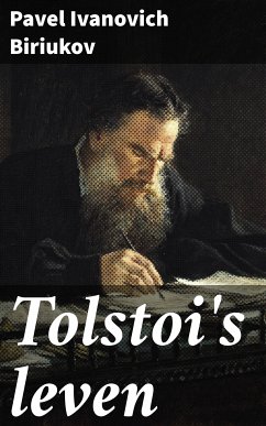 Tolstoi's leven (eBook, ePUB) - Biriukov, Pavel Ivanovich