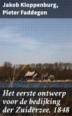 Het eerste ontwerp voor de bedijking der Zuiderzee, 1848 (eBook, ePUB)