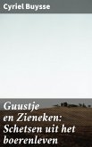Guustje en Zieneken: Schetsen uit het boerenleven (eBook, ePUB)
