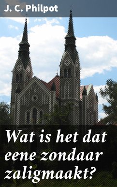 Wat is het dat eene zondaar zaligmaakt? (eBook, ePUB) - Philpot, J. C.