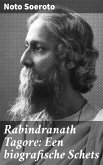 Rabindranath Tagore: Een biografische Schets (eBook, ePUB)